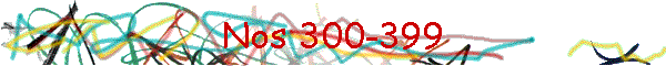 Nos 300-399